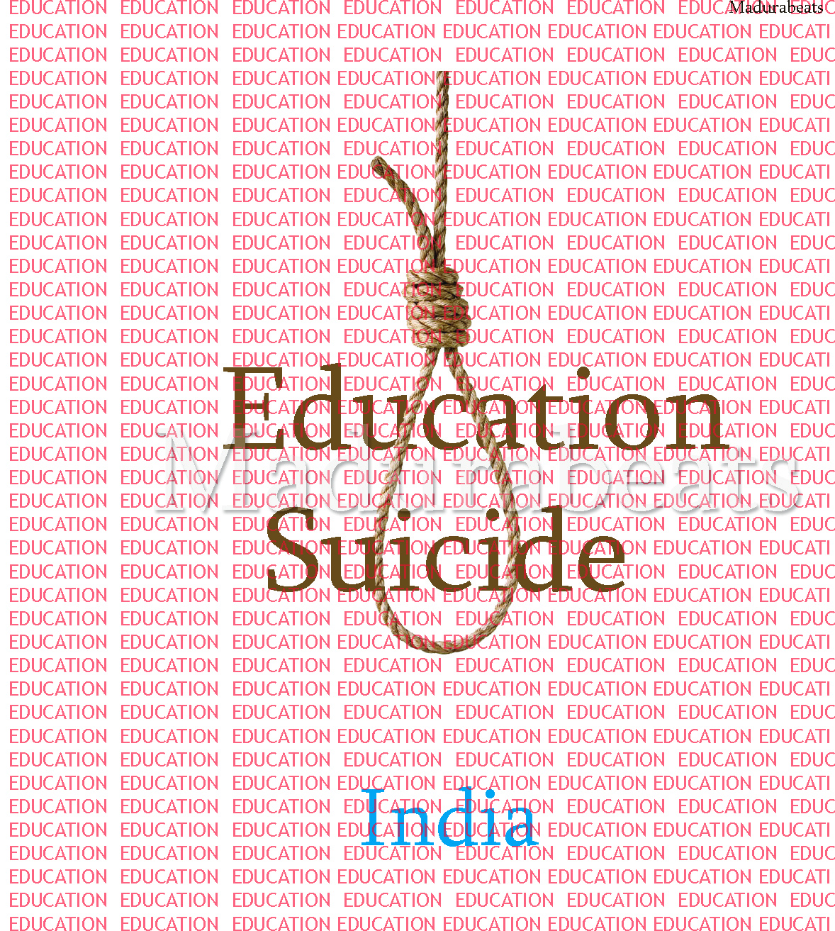 Indian Education- Suicide--Madura beats