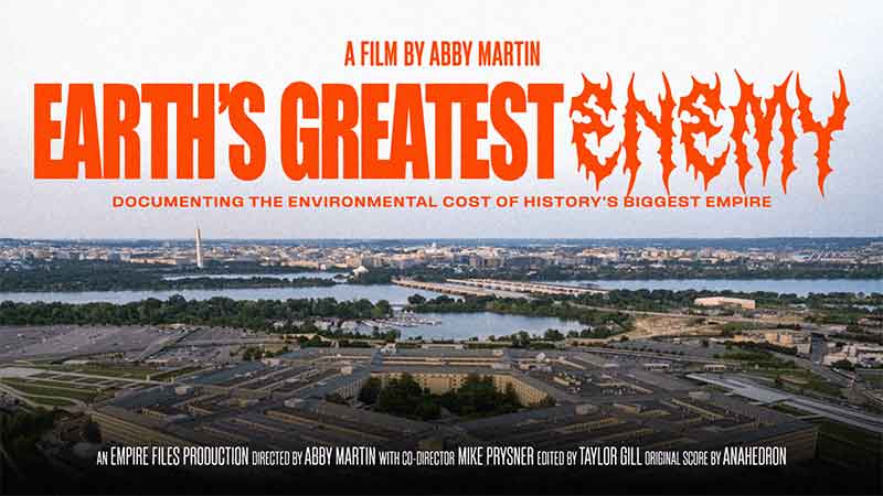 Abby Martin’s New Documentary Takes On ‘Earth’s Greatest Enemy’