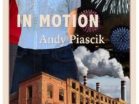Andy Piascik’s ‘In Motion’: Good Summer Reading On The Left
