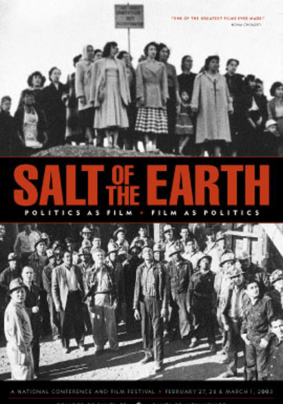 The movie Salt of the Earth made a comeback by the 1970s after it was banned in the United States during the 1950s and into the 1960s...