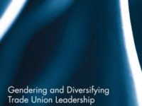Gender and Diversifying Trade Union Leadership