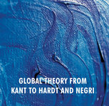Book Review: Global Theory From Kant To Hardt And Negri By Gary Browning