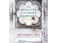 The Ministry Of Utmost Happiness: A Novel That Is Neither Creative Nor Fiction