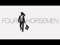Four Horsemen – Video Documentary