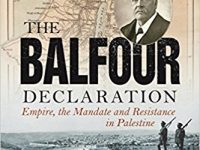 The Balfour Declaration – Empire, the Mandate and Resistance in Palestine