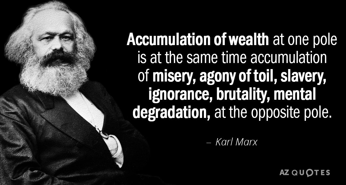 Karl Marx Accumulation of wealth at one pole is at the same 81 33 27