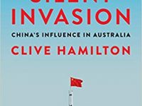 Review: “Silent invasion. China’s Influence In Australia” By Clive Hamilton – Feeding Australian Sinophobia.