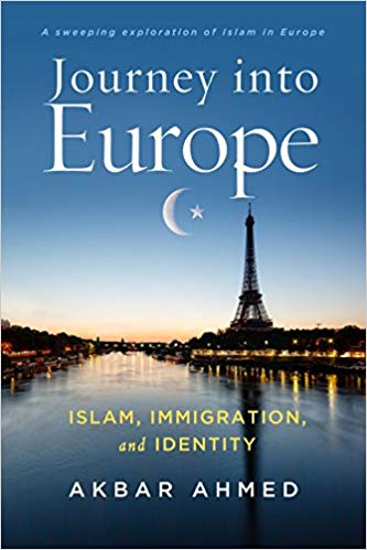 Journey into Europe Islam Immigration and Identity