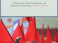 Imperialist capitalism is heading towards a cataclysmic crisis: John Smith on imperialism