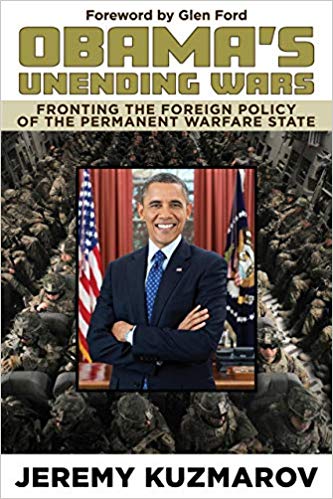Obamas Unending Wars Fronting the Foreign Policy of the Permanent Warfare State