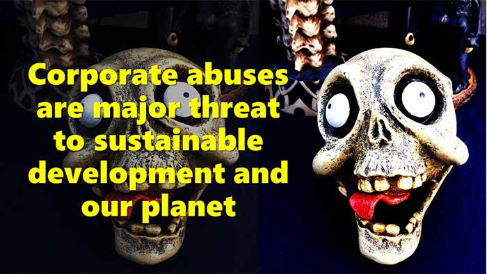 Corporate abuses are major threat to sustainable development