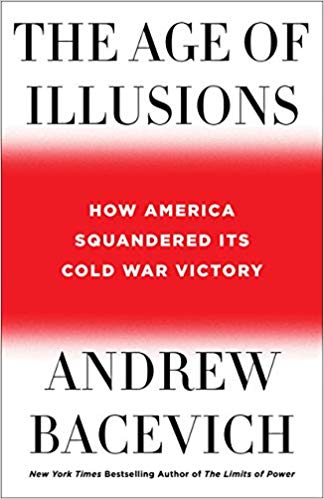 The Age of Illusions How America Squandered Its Cold War Victory