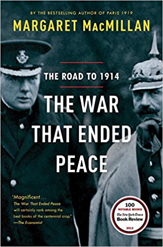 The War That Ended Peace The Road to 1914