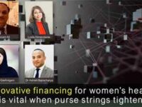  Innovative financing for women’s health becomes vital when purse strings tighten