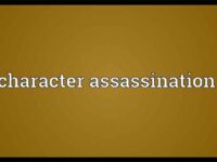 Ideology Behind Character Assassination