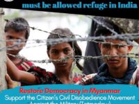  Myanmar’s Citizens Fleeing Persecutions and Violence must be allowed refuge into India 