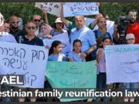 Family Separation Law: Israel’s Demographic War on Palestine Intensifies