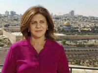 Remember Shireen Abu Akleh: Apartheid Israel Leads The World For Killing Journalists