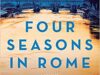 Review: “Four Seasons in Rome” – US Genocide-Ignoring Exampled