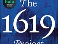 The 1619 Project – A New Origins Story