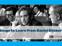  Things to Learn from Daniel Ellsberg