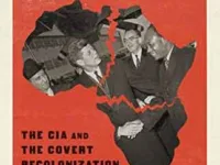 A Review of White Malice: The CIA and the Covert Recolonization of Africa by Susan Williams