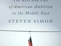 Grand Delusion – The Rise and Fall of American Ambitions in the Middle East