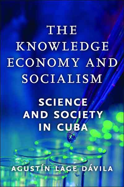 The Knowledge Economy and Socialism Science and Society in Cuba
